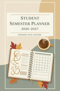 Student Semester Planner 2026-2027 printable PDF cover – warm cream, gold, and sage tones with open planner, coffee cup, and autumn leaves